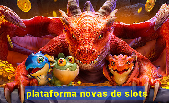 plataforma novas de slots